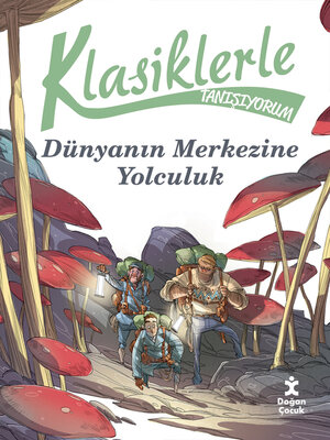 cover image of Klasiklerle Tanışıyorum--Dünyanın Merkezine Yolculuk